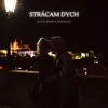 Adam Bros & Barushli - Strácam dych - Single